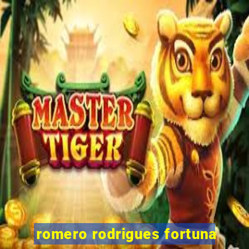 romero rodrigues fortuna